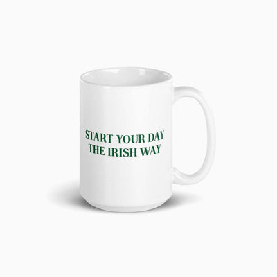 Start Your Day The Irish Way Mug-Drinkware-Stella Blue Coffee-15 oz-Stella Blue Coffee